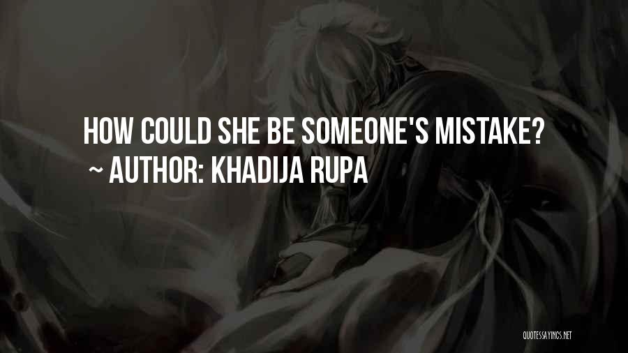 Love Someone Hurts Quotes By Khadija Rupa
