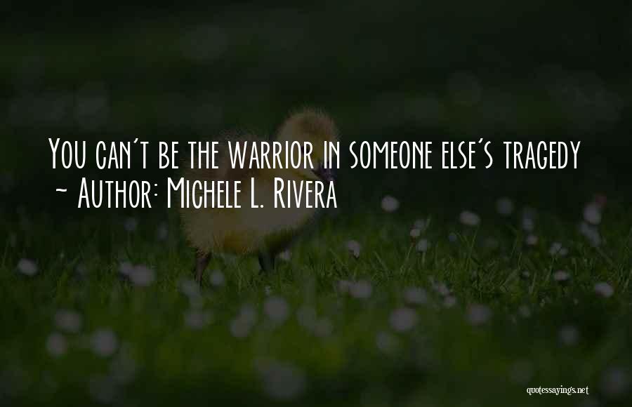 Love Someone Hurts Quotes By Michele L. Rivera