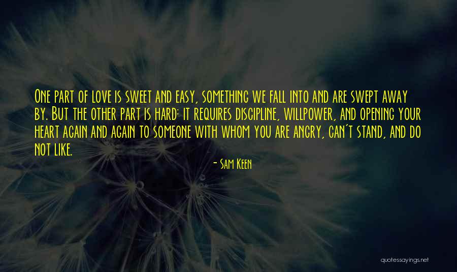 Love Someone Is Not Easy Quotes By Sam Keen