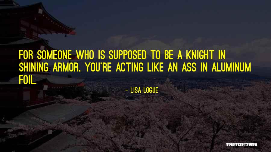 Love Someone Like Quotes By Lisa Logue Love Someone Like Quotes By Lisa Logue