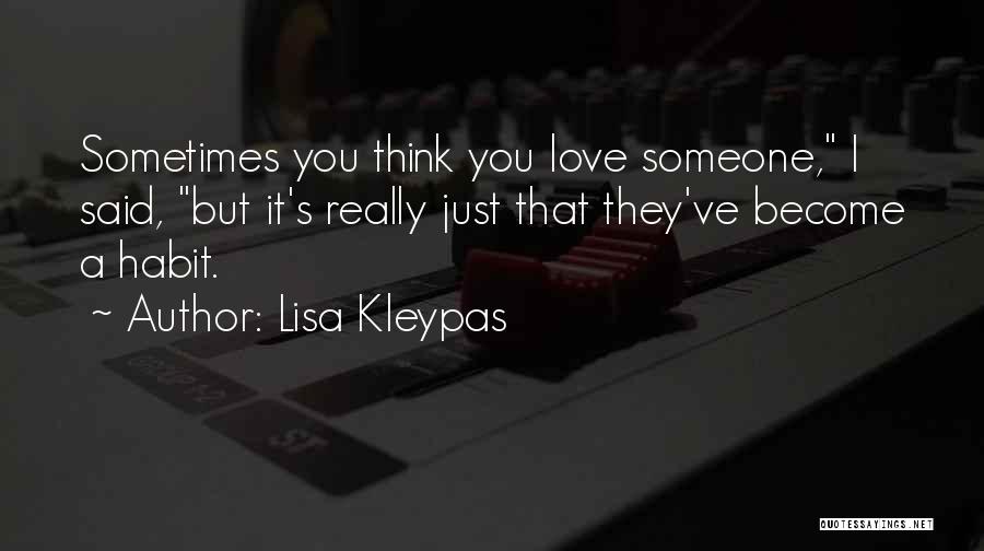 Love Someone Quotes By Lisa Kleypas