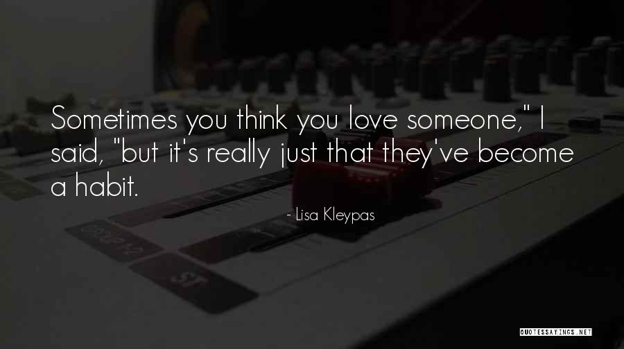 Love Someone Quotes By Lisa Kleypas