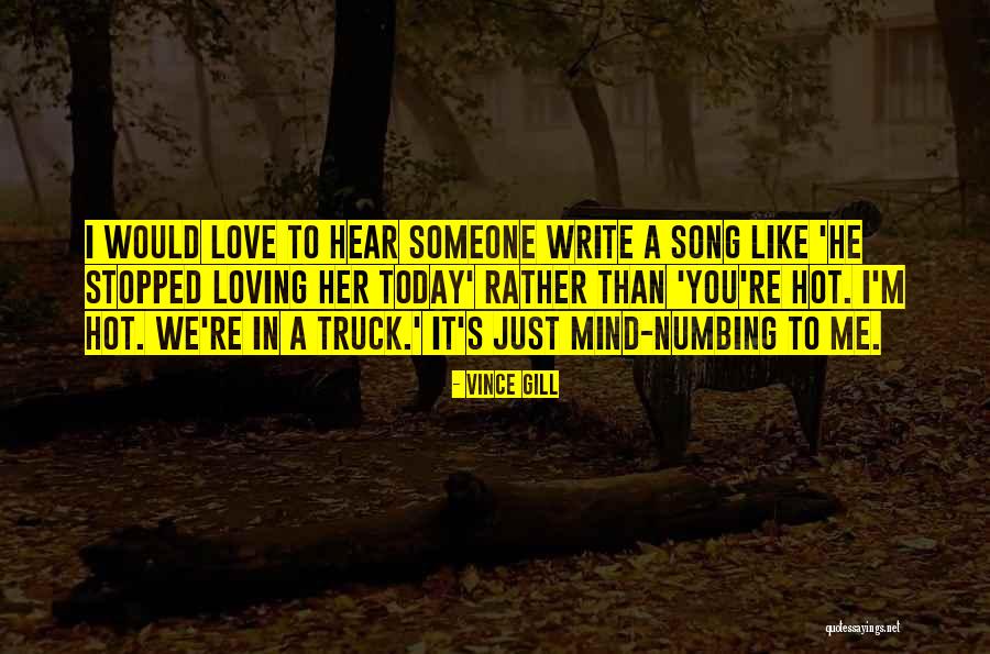 Love Someone Quotes By Vince Gill