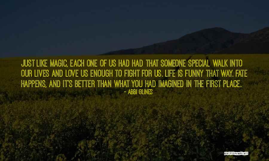 Love Someone Special Quotes By Abbi Glines