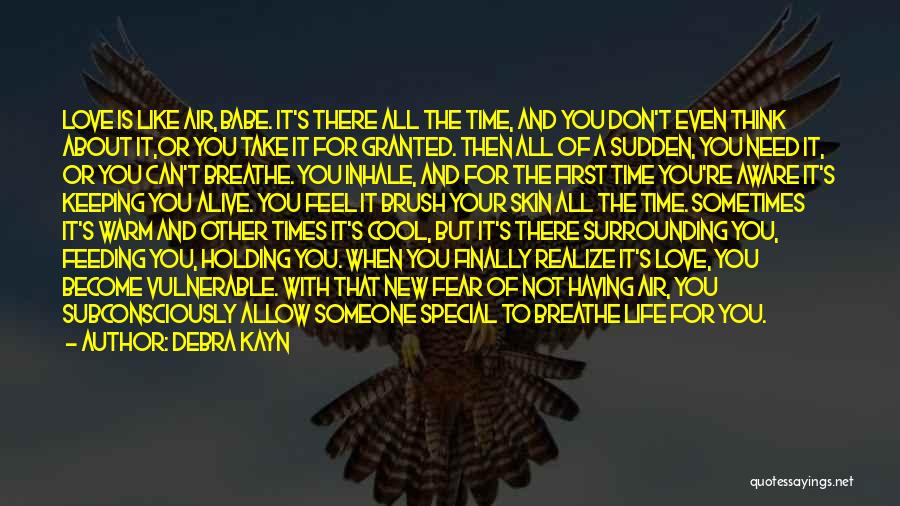 Love Someone Special Quotes By Debra Kayn Love Someone Special Quotes By Debra Kayn