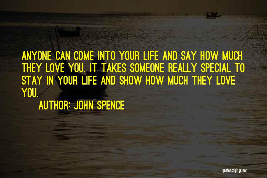 Love Someone Special Quotes By John Spence