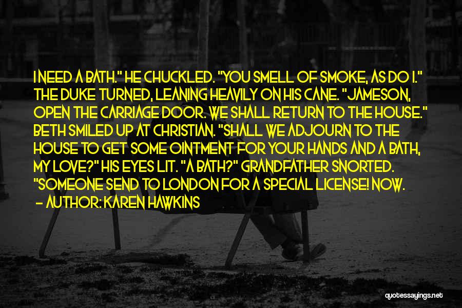 Love Someone Special Quotes By Karen Hawkins Love Someone Special Quotes By Karen Hawkins