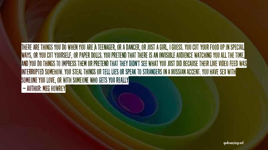 Love Someone Special Quotes By Meg Howrey Love Someone Special Quotes By Meg Howrey