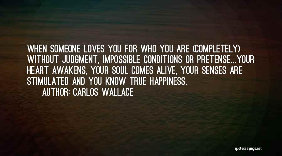 Love Someone Who Loves You Quotes By Carlos Wallace
