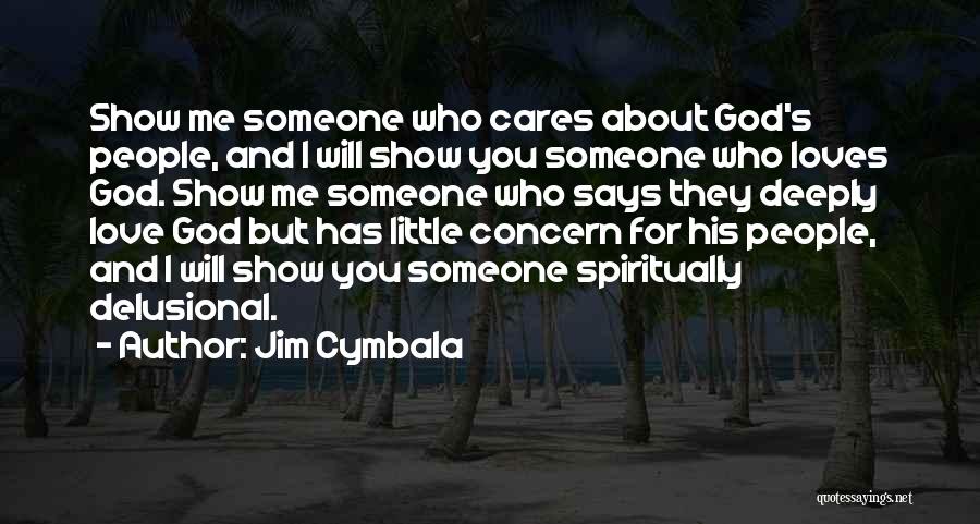 Love Someone Who Loves You Quotes By Jim Cymbala
