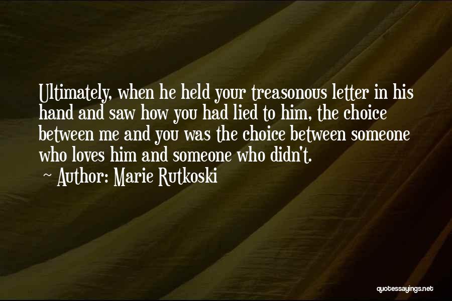 Love Someone Who Loves You Quotes By Marie Rutkoski