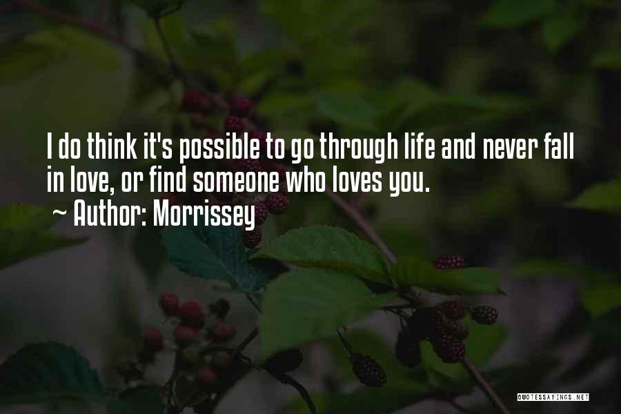 Love Someone Who Loves You Quotes By Morrissey