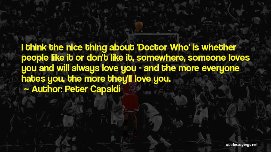 Love Someone Who Loves You Quotes By Peter Capaldi