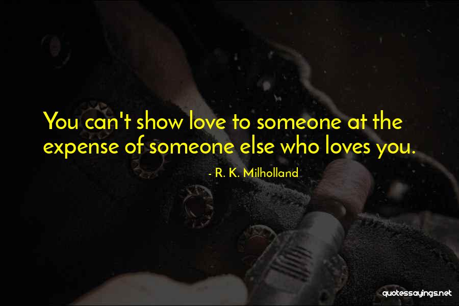 Love Someone Who Loves You Quotes By R. K. Milholland