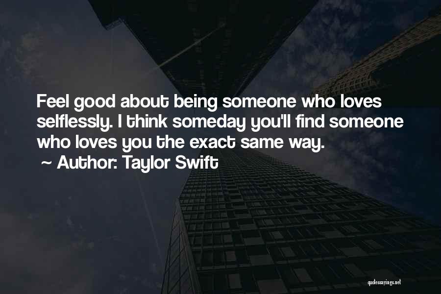 Love Someone Who Loves You Quotes By Taylor Swift