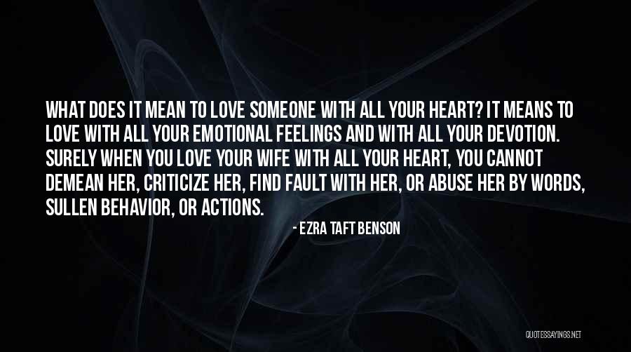 Love Someone With All Your Heart Quotes By Ezra Taft Benson Love Someone With All Your Heart Quotes By Ezra Taft Benson