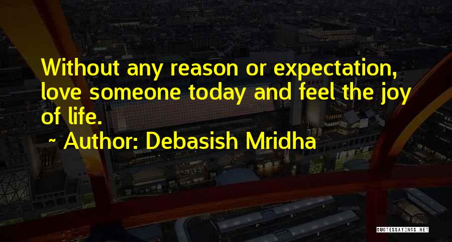 Love Someone Without Reason Quotes By Debasish Mridha