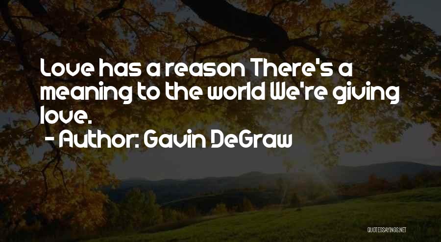 Love Someone Without Reason Quotes By Gavin DeGraw