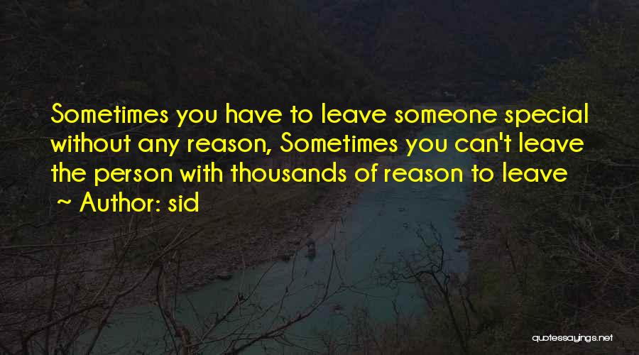 Love Someone Without Reason Quotes By Sid