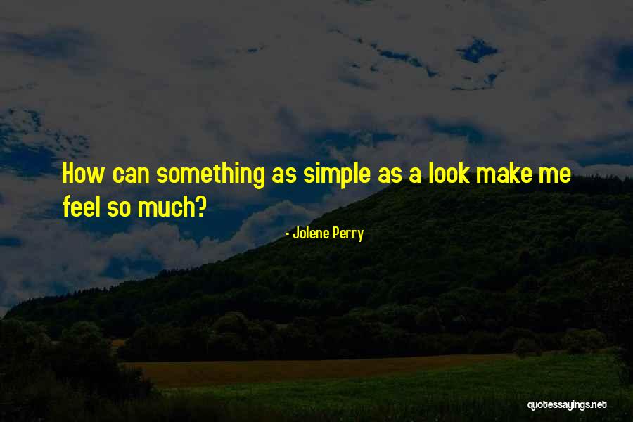 Love Something Sweet Quotes By Jolene Perry Love Something Sweet Quotes By Jolene Perry
