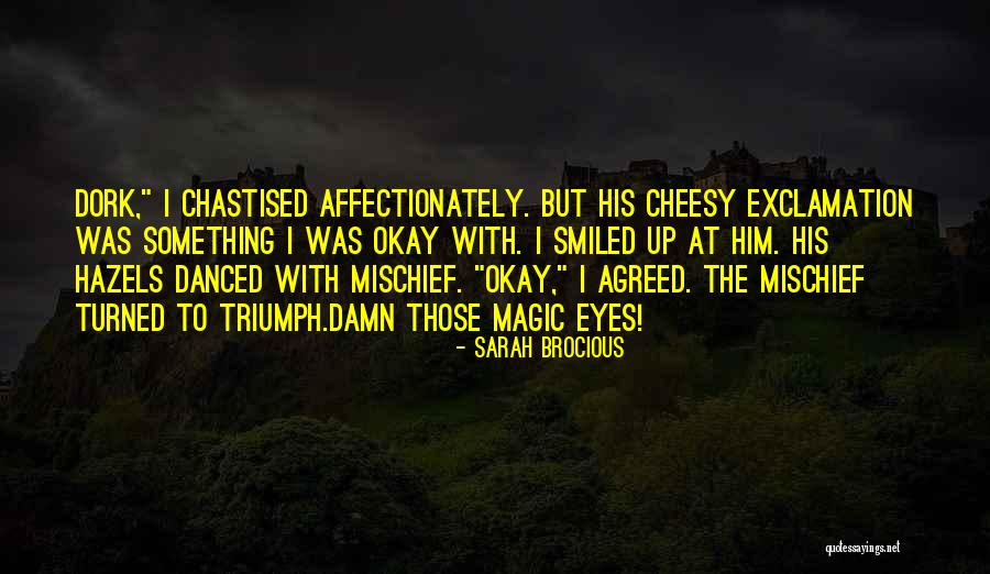 Love Something Sweet Quotes By Sarah Brocious Love Something Sweet Quotes By Sarah Brocious