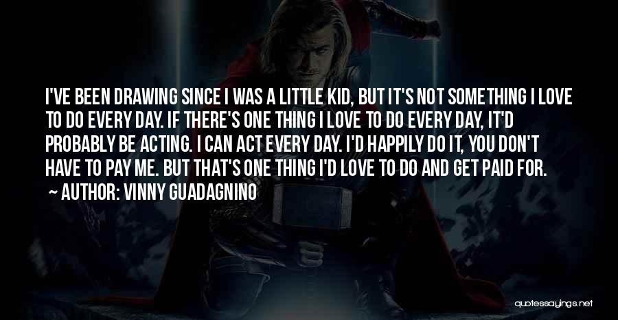 Love Something You Can't Have Quotes By Vinny Guadagnino
