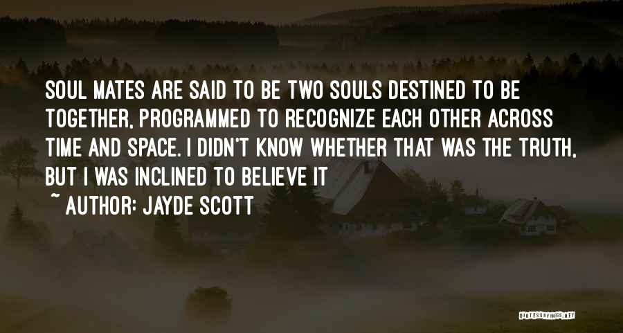 Love Soul Mates Quotes By Jayde Scott