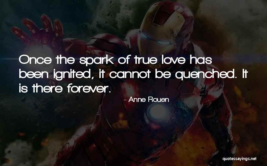 Love Spark Quotes By Anne Rouen Love Spark Quotes By Anne Rouen