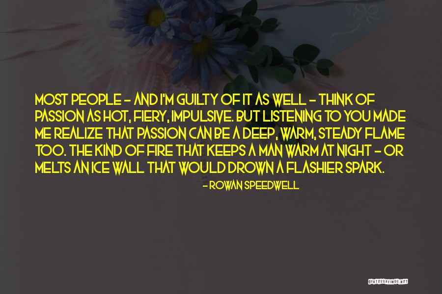 Love Spark Quotes By Rowan Speedwell Love Spark Quotes By Rowan Speedwell
