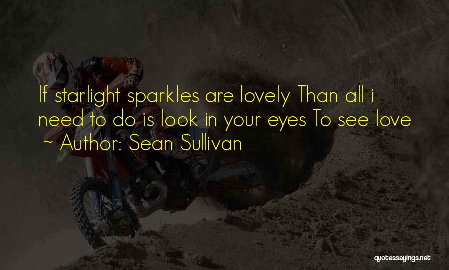 Love Sparkles Quotes By Sean Sullivan