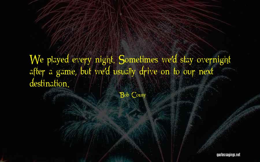 Love Speakers Quotes By Bob Cousy Love Speakers Quotes By Bob Cousy