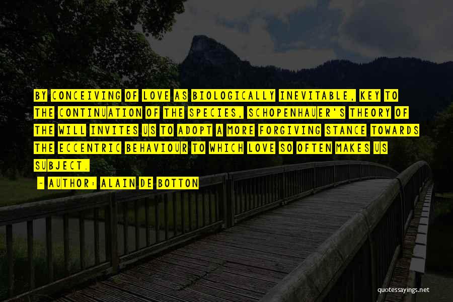Love Species Quotes By Alain De Botton