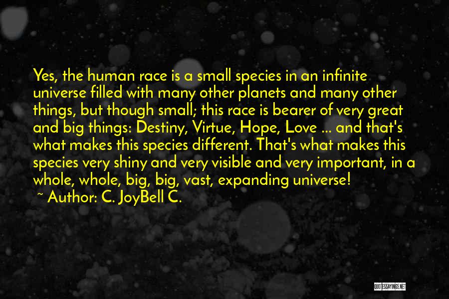 Love Species Quotes By C. JoyBell C.