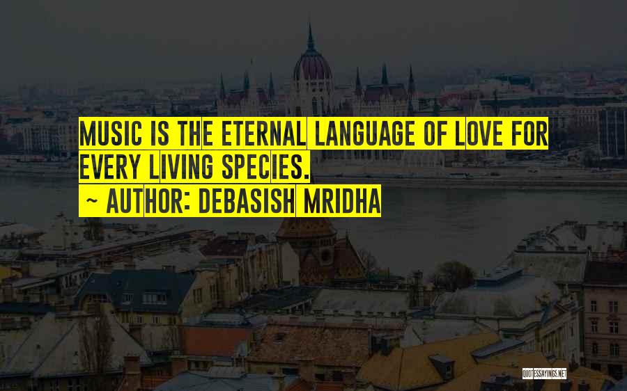 Love Species Quotes By Debasish Mridha