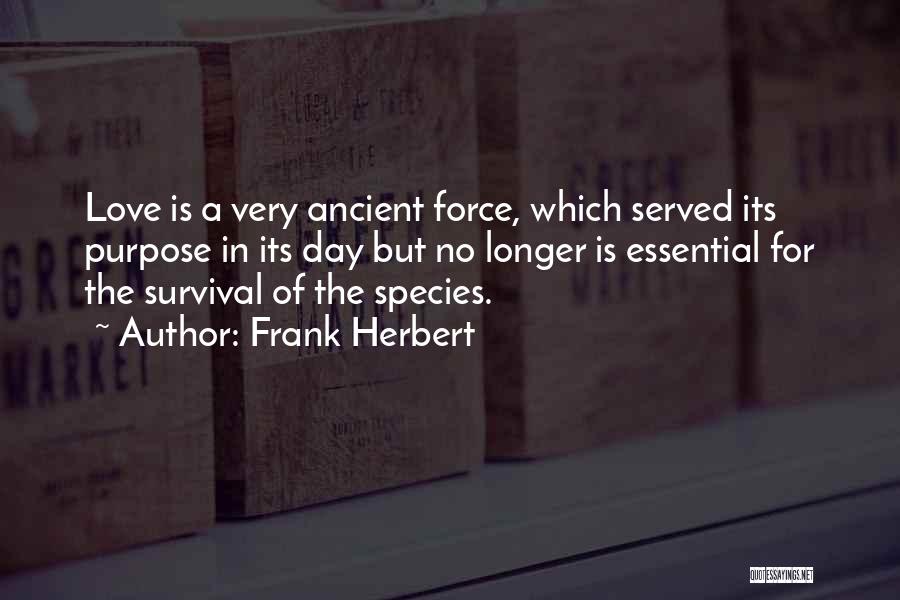 Love Species Quotes By Frank Herbert