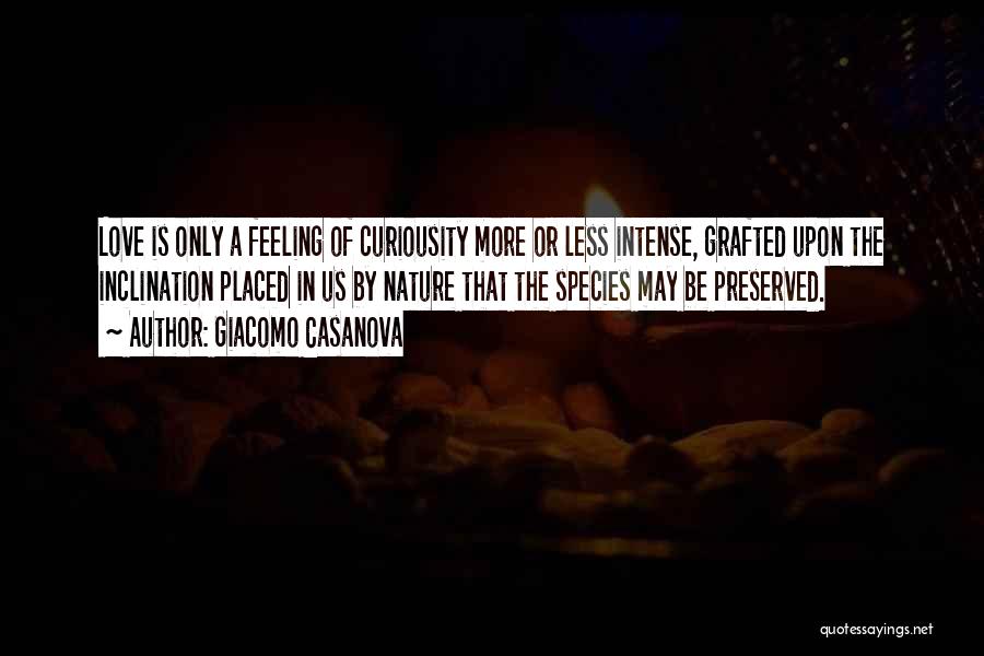 Love Species Quotes By Giacomo Casanova