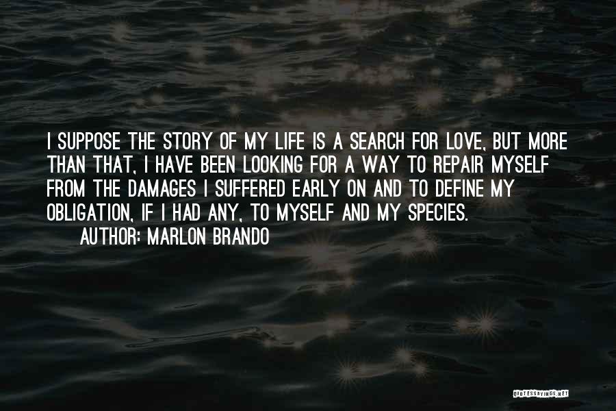 Love Species Quotes By Marlon Brando