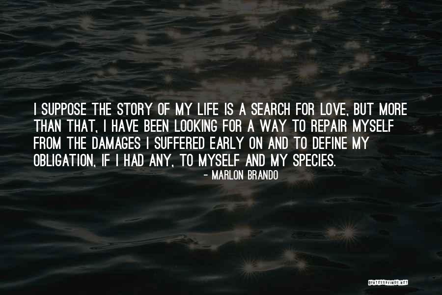 Love Species Quotes By Marlon Brando