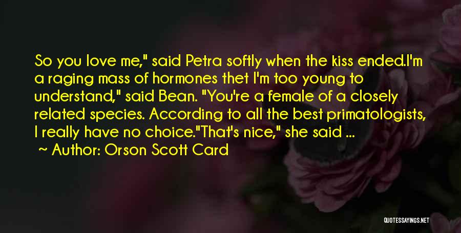 Love Species Quotes By Orson Scott Card
