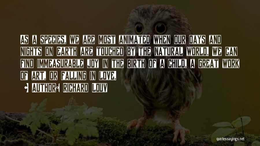 Love Species Quotes By Richard Louv