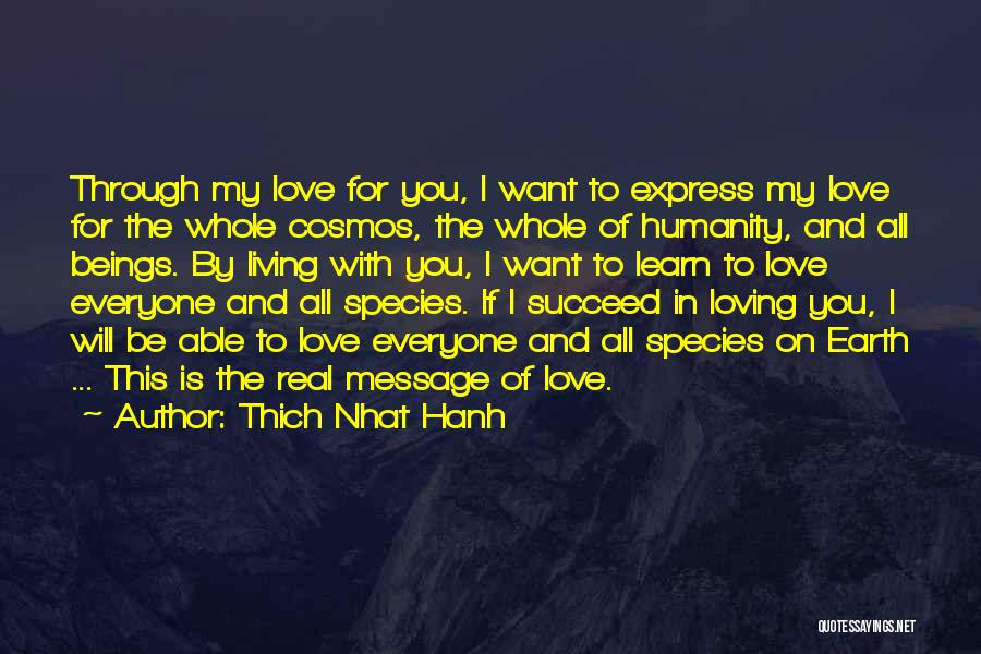 Love Species Quotes By Thich Nhat Hanh