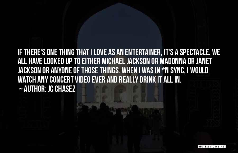 Love Spectacle Quotes By JC Chasez