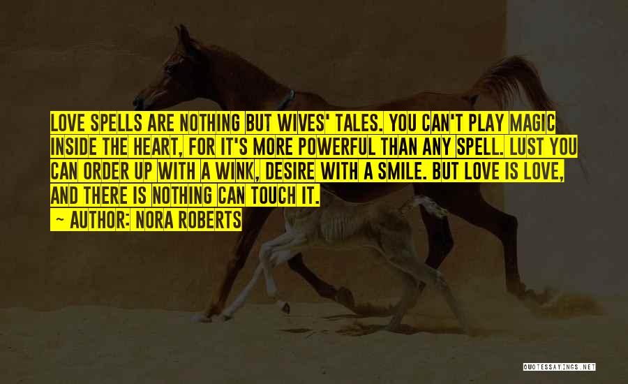 Love Spell Quotes By Nora Roberts