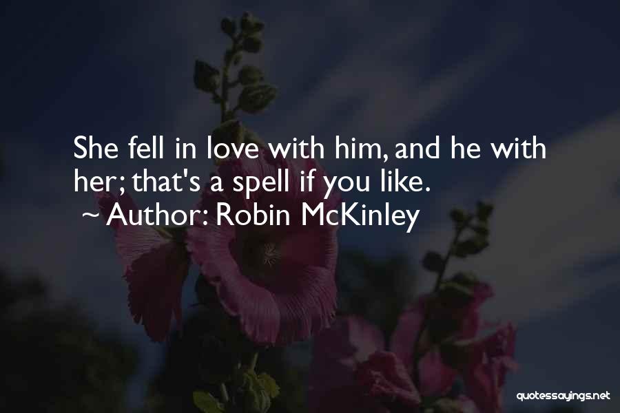 Love Spell Quotes By Robin McKinley