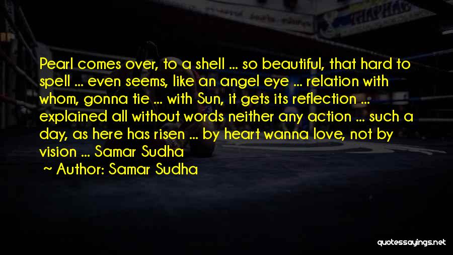 Love Spell Quotes By Samar Sudha