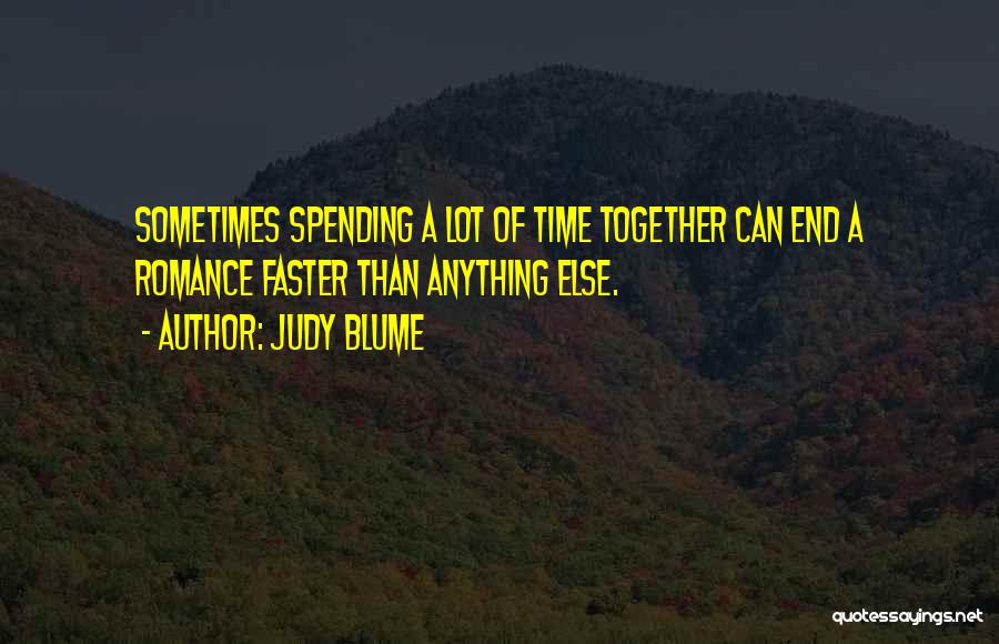 Love Spending Time Together Quotes By Judy Blume