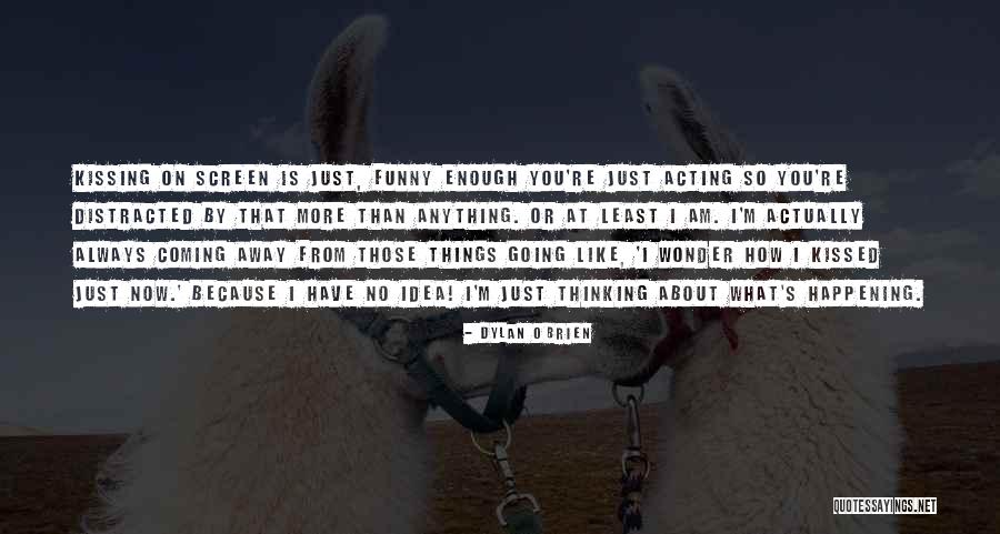 Love Spirit Uplifting Quotes By Dylan O'Brien Love Spirit Uplifting Quotes By Dylan O'Brien