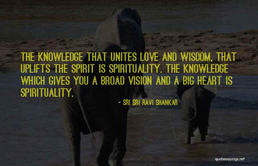 Love Spirit Uplifting Quotes By Sri Sri Ravi Shankar Love Spirit Uplifting Quotes By Sri Sri Ravi Shankar