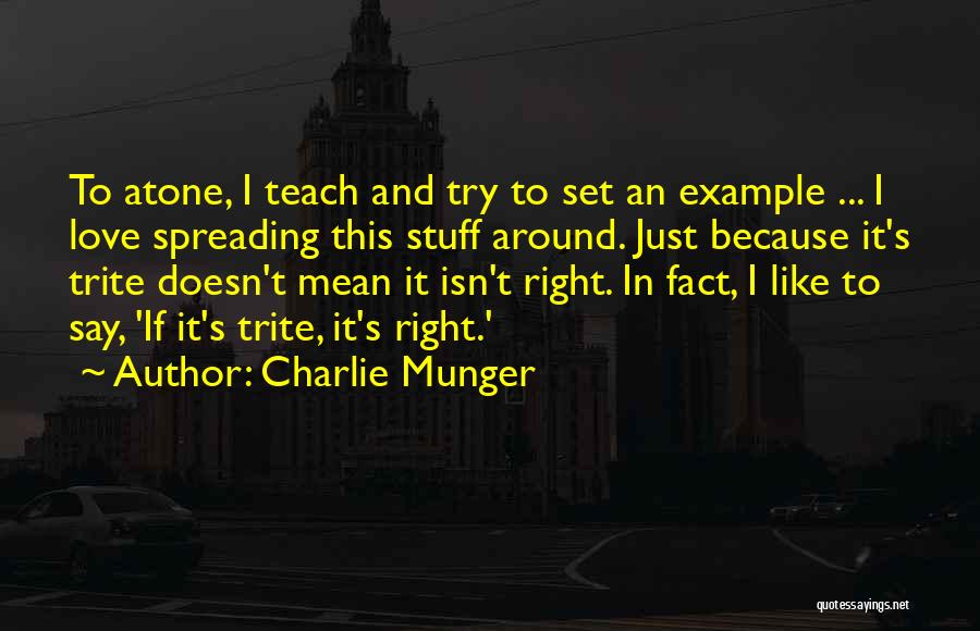 Love Spreading Quotes By Charlie Munger