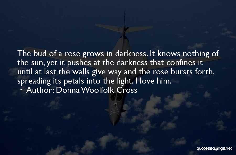 Love Spreading Quotes By Donna Woolfolk Cross